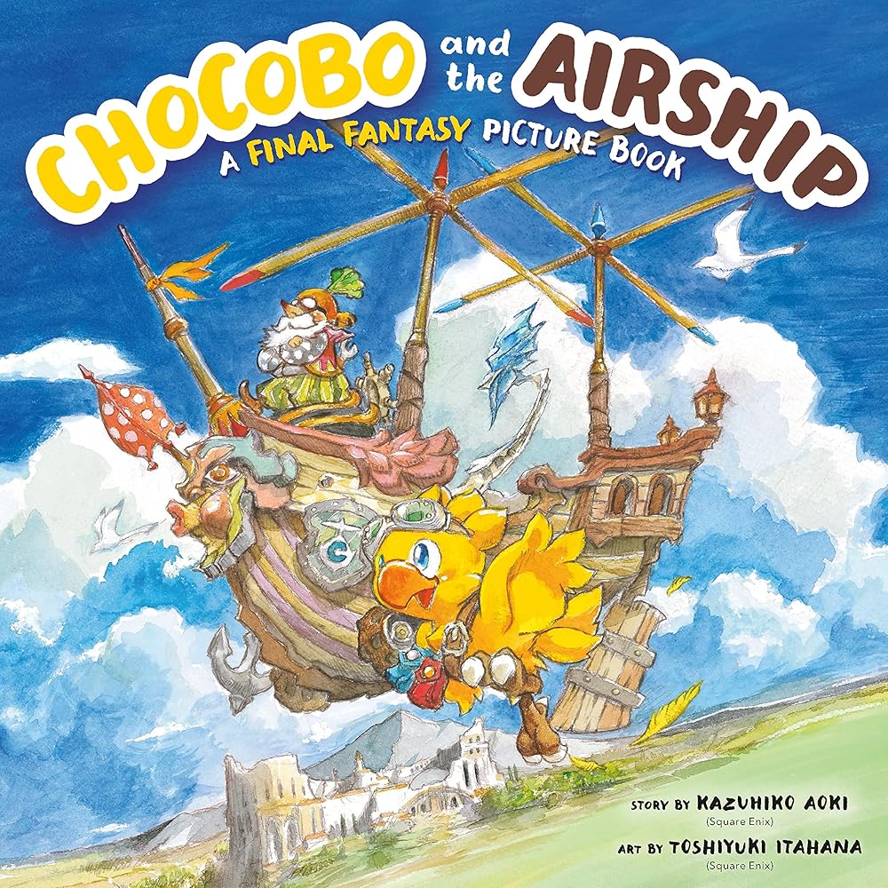 Chocobo and the Airship: A Final Fantasy Picture Book cover image