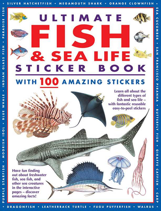 Ultimate Fish & Sea Life Sticker Book with 100 Amazing Stickers by Armadillo Press
