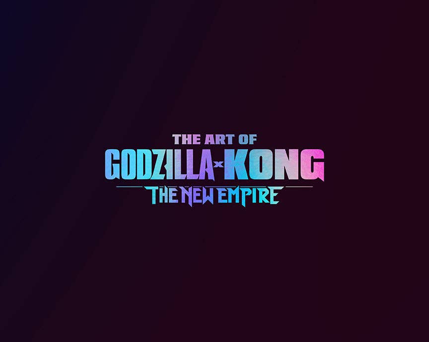 The Art of Godzilla x Kong: The New Empire