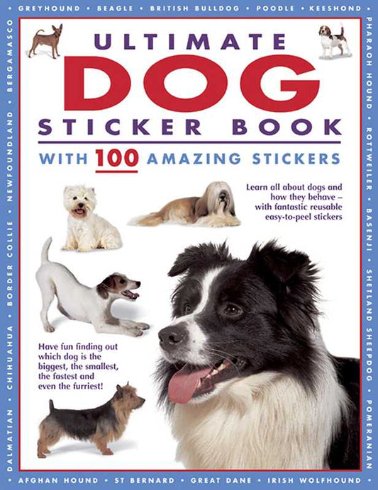 Ultimate Dog Sticker Book with 100 Amazing Stickers by Armadillo Press