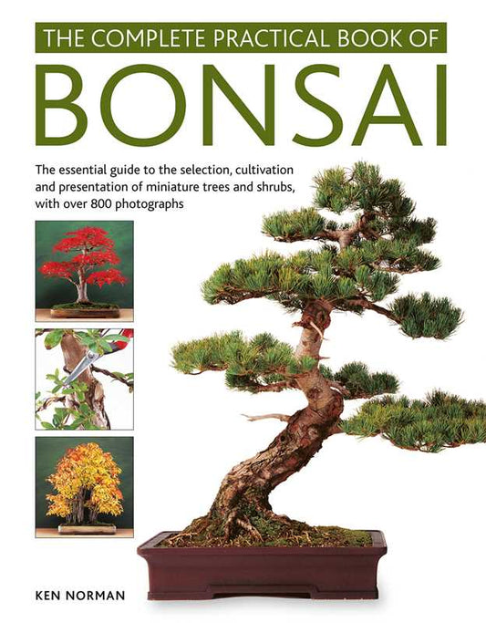 Complete Practical Book of Bonsai by Ken Norman