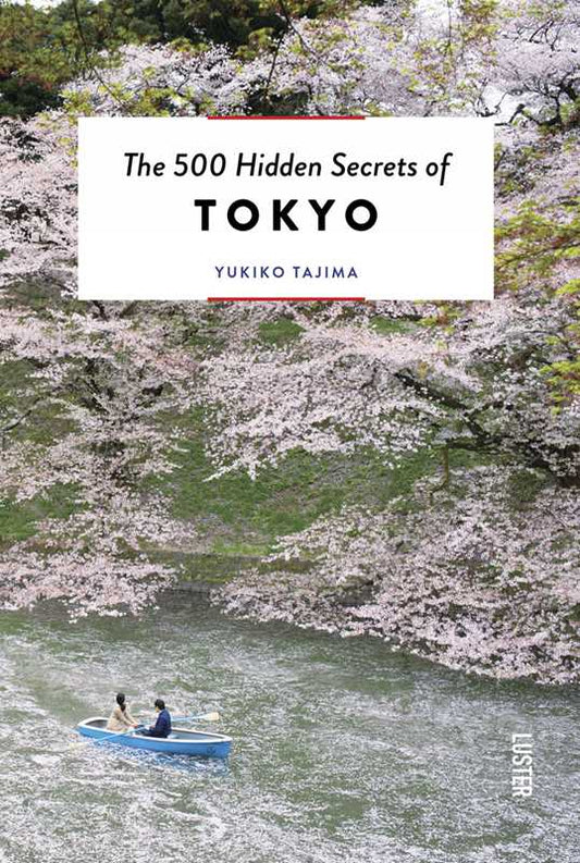 500 Hidden Secrets of Tokyo by Yukiko Tajima