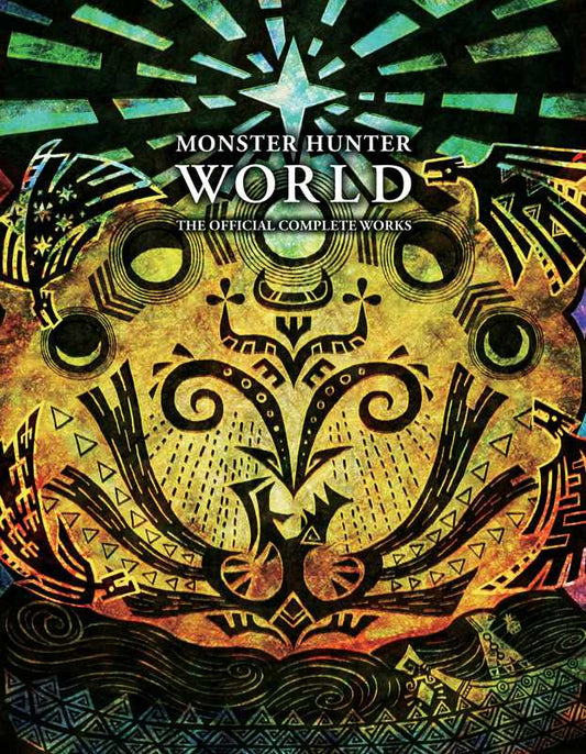 Monster Hunter: World - Official Complete Works by VIZ Media
