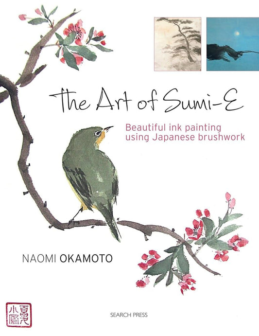 The Art of Sumi-e: Beautiful ink painting using Japanese brushwork cover image