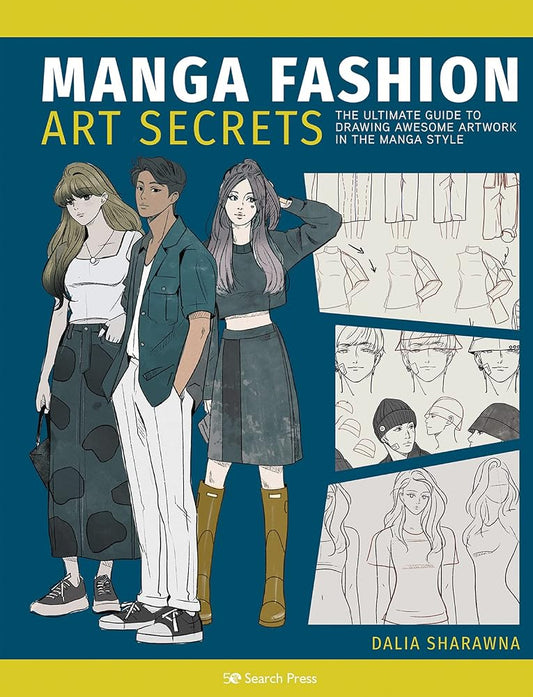 Manga Art Fashion Secrets: The Ultimate Guide to Making Stylish Artwork in the Manga Style cover image