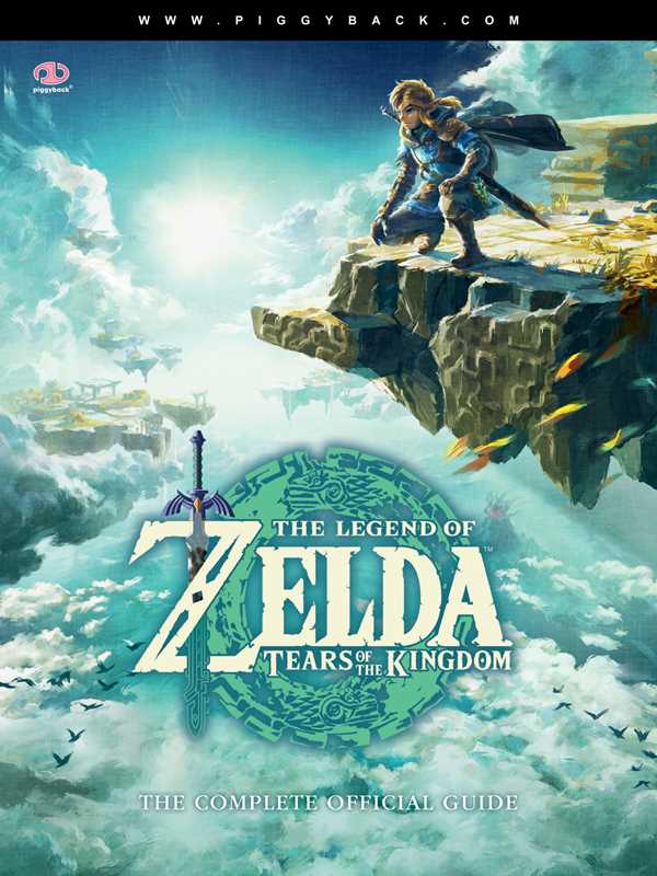 The Legend of Zelda™: Tears of the Kingdom – The Complete Official Guide by Piggyback