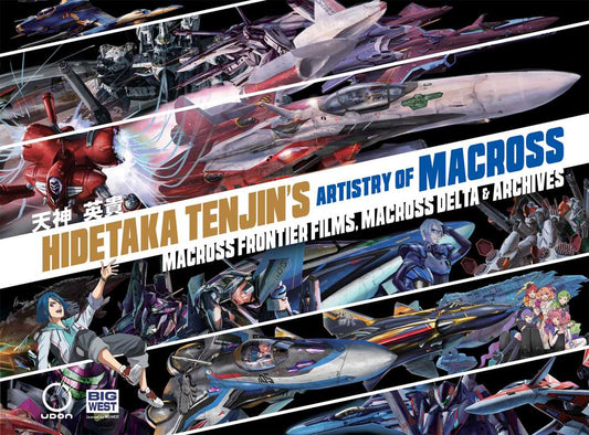 Hidetaka Tenjin's Artistry of Macross: Macross frontier Films, Macross Delta & Archives by Hidetaka  Tenjin