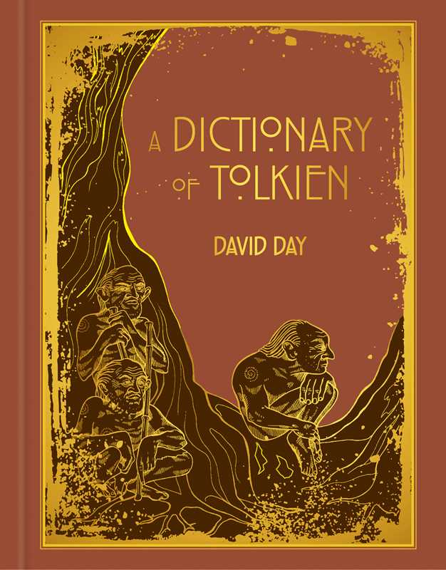 Dictionary of Tolkien Deluxe Edition by David Day